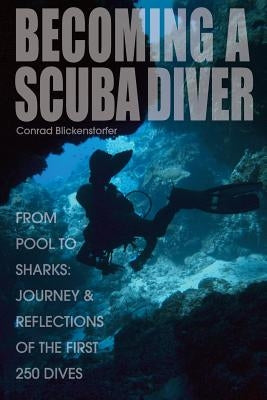 Becoming a Scuba Diver by Blickenstorfer, Conrad H.