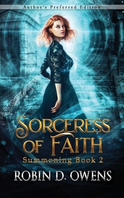 Sorceress of Faith: Author's Preferred Edition by Owens, Robin D.
