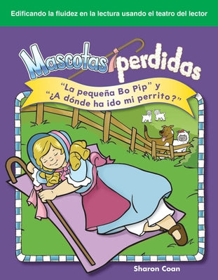 Lost Pets: Little Bo Peep and Where Has My Little Dog Gone? by Coan, Sharon