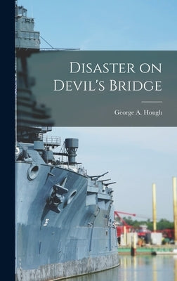 Disaster on Devil's Bridge by Hough, George a.