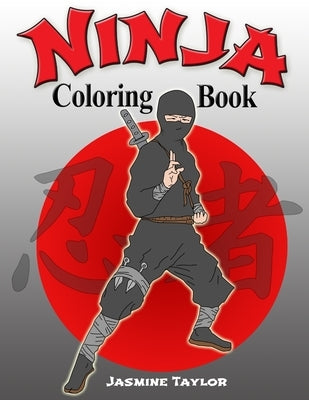 Ninja Coloring Book by Taylor, Jasmine