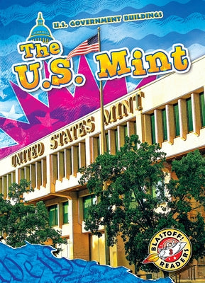 The U.S. Mint by Grack, Rachel