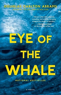 Eye of the Whale by Abrams, Douglas Carlton
