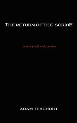 The Return of the Scribe by Teachout, Adam