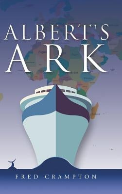 Albert's Ark by Crampton, Fred