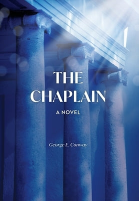 The Chaplain by Conway, George E.