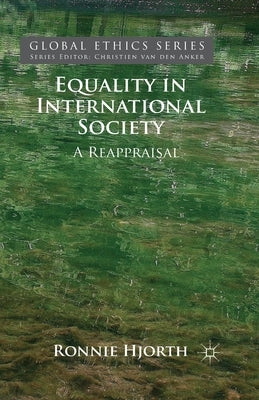Equality in International Society: A Reappraisal by Hjorth, R.