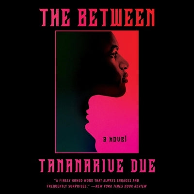 The Between by Due, Tananarive