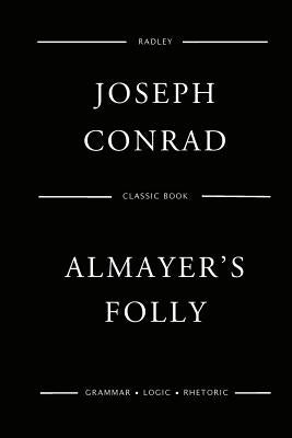 Almayer's Folly by Conrad, Joseph