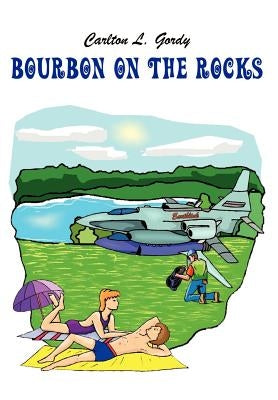 Bourbon on the Rocks by Gordy, Carlton L.