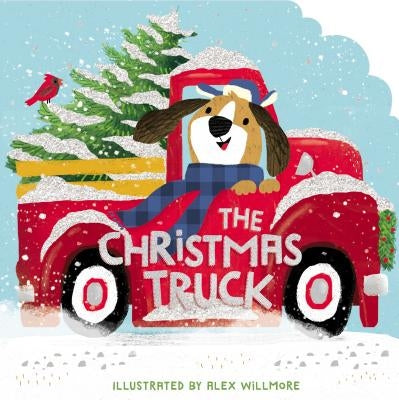 The Christmas Truck by Willmore, Alex