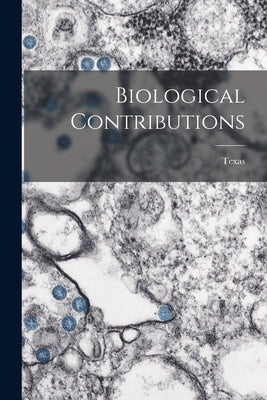 Biological Contributions by Texas
