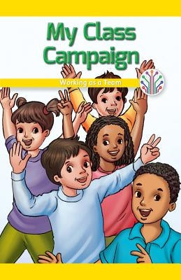 My Class Campaign: Working as a Team by Berne, Emma Carlson