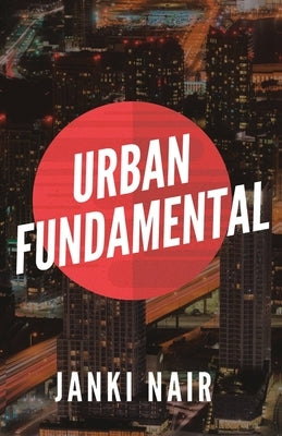 Urban Fundamental by Nair, Janki