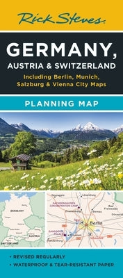 Rick Steves Germany, Austria & Switzerland Planning Map: Including Berlin, Munich, Salzburg & Vienna City Maps by Steves, Rick