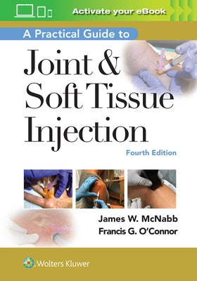 A Practical Guide to Joint & Soft Tissue Injection by McNabb, James W.
