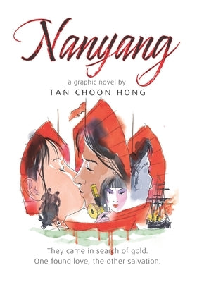 Nanyang A Graphic Novel by Tan Choon Hong by Tan, Choon Hong