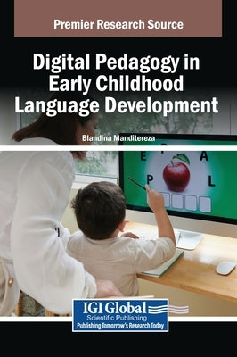 Digital Pedagogy in Early Childhood Language Development by Manditereza, Blandina