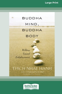 Buddha Mind, Buddha Body [Standard Large Print 16 Pt Edition] by Nhat Hanh, Thich
