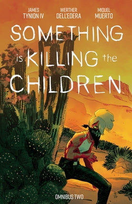 Something Is Killing the Children Omnibus Vol. 2 by Tynion IV, James