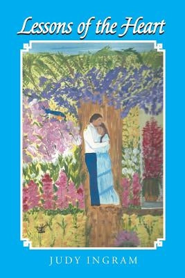 Lessons of the Heart by Ingram, Judy