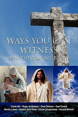 Ways You Can Witness: How the Lost Are Found by Mitchell, Donald