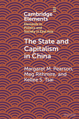 The State and Capitalism in China by Pearson, Margaret M.