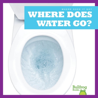 Where Does Water Go? by Sterling, Charlie W.
