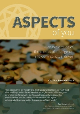 Aspects of You: An exploration of the centres of intelligence and our instinctual drives by Lyckow Bäckman, CICCI