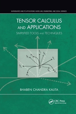 Tensor Calculus and Applications: Simplified Tools and Techniques by Kalita, Bhaben Chandra