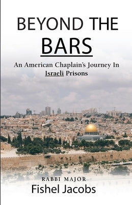 Beyond The Bars by Jacobs, Rabbi Major (Ret ). Fishel