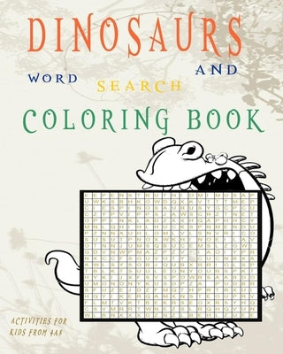 Dinosaurs Word Search and Coloring Book: Word Search and coloring book for kids from 4 - 8 by , Asas -.