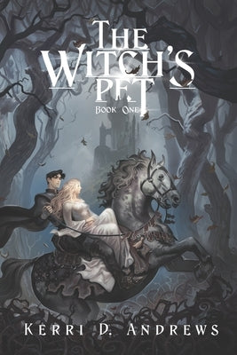 The Witch's Pet by Andrews, Kerri