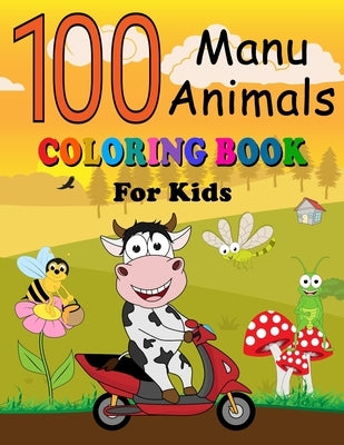 100 Manu Animals Coloring Book for Kids: English - Samoan Pages of Animals to Color and Learn Samoa Vocabulary Language. Activity Workbook for Toddler by Publishing, Saving99