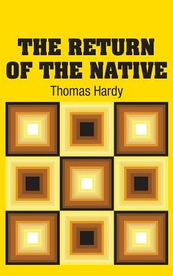 The Return of the Native by Hardy, Thomas