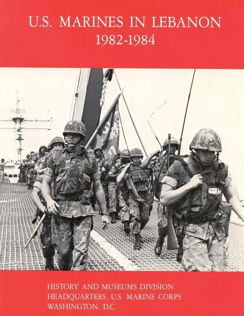 U.S. Marines in Lebanon, 1982-1984 by Frank, Benis M.
