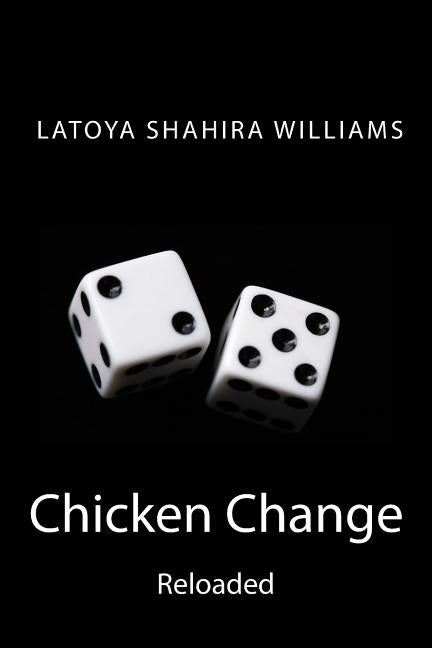 Chicken Change Reloaded by Williams, Latoya Shahira