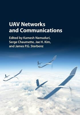 Uav Networks and Communications by Namuduri, Kamesh