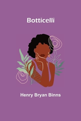 Botticelli by Bryan Binns, Henry