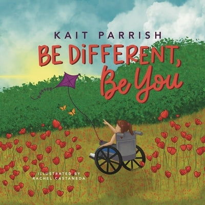 Be different, be you by Parrish, Kait E.
