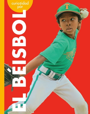 Curiosidad Por El Béisbol by Adamson, Thomas K. and Heather