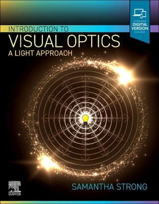 Introduction to Visual Optics: A Light Approach by Strong, Samantha