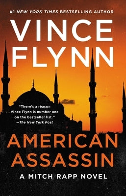 American Assassin: A Thriller by Flynn, Vince