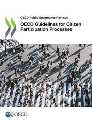 OECD Guidelines for Citizen Participation Processes by Oecd