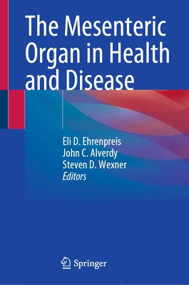 The Mesenteric Organ in Health and Disease by Ehrenpreis, Eli D.
