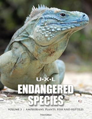 U-X-L Endangered Species: 3 Volume Set by Garbus, Julia