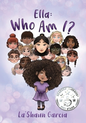 Ella: Who Am I? by Garcia, La'shaun