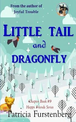 Little Tail and Dragonfly, Chapter Book #9: Happy Friends, diversity stories children's series by Furstenberg, Patricia