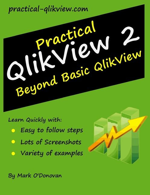 Practical QlikView 2 - Beyond Basic QlikView by O'Donovan, Mark