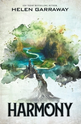 Harmony: A standalone Dystopian Science Fantasy by Garraway, Helen